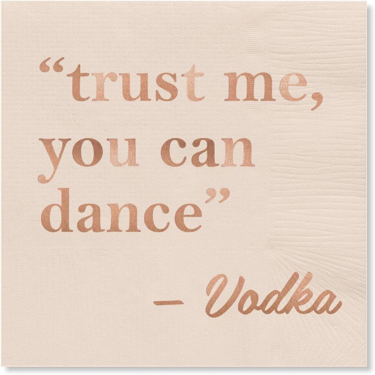 X&O Paper Goods ''Trust Me, You Can Dance -Vodka'' Funny Beverage Napkins, 20 ct., 5'' x 5''