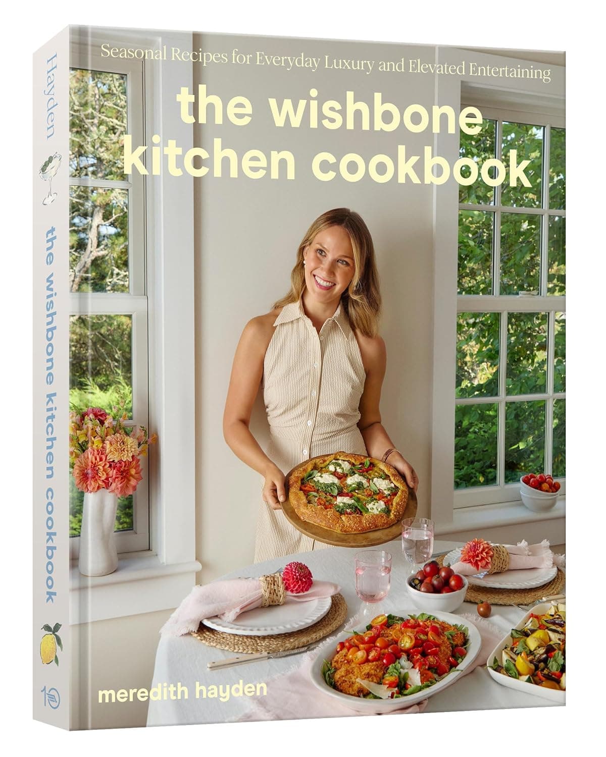 The Wishbone Kitchen Cookbook: Seasonal Recipes for Everyday Luxury and Elevated Entertaining